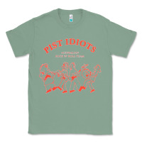Sage pist idiots Classic Tee - lanVoArt