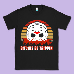 Halloween Bitches Be Trippin Jason Mask Classic Tee Designed By Lanvoart