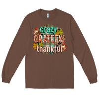 Chestnut crazy grateful thankful Long Sleeve Tee - CowGirlArtShop