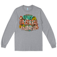 Heather Grey crazy grateful thankful Long Sleeve Tee - CowGirlArtShop