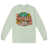 Matcha crazy grateful thankful Long Sleeve Tee - CowGirlArtShop