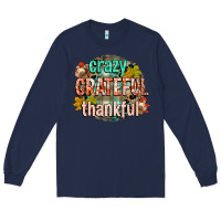 Navy crazy grateful thankful Long Sleeve Tee - CowGirlArtShop
