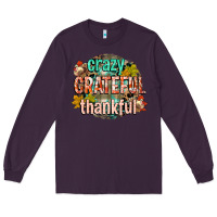 Plum crazy grateful thankful Long Sleeve Tee - CowGirlArtShop