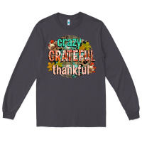 Smoke crazy grateful thankful Long Sleeve Tee - CowGirlArtShop