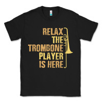 Black relax the trombone player is here gift trombone gifts Classic Tee - lanVoArt