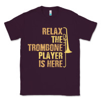 Plum relax the trombone player is here gift trombone gifts Classic Tee - lanVoArt