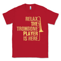 Red relax the trombone player is here gift trombone gifts Classic Tee - lanVoArt