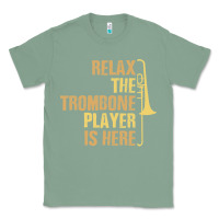 Sage relax the trombone player is here gift trombone gifts Classic Tee - lanVoArt