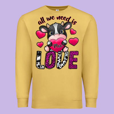 All We Need İs Moo Love Premium Sweatshirt Designed By Sublimationcraftshop