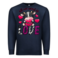 Navy All We Need İs Moo Love Premium Sweatshirt - SublimationCraftShop