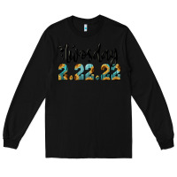 Black 2 22 22 twosday Long Sleeve Tee - RanaPortraitStore