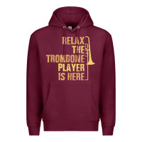 Burgundy relax the trombone player is here gift trombone gifts Premium Hoodie - lanVoArt