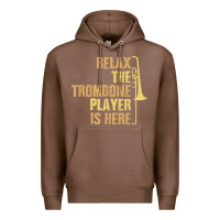 Chestnut relax the trombone player is here gift trombone gifts Premium Hoodie - lanVoArt
