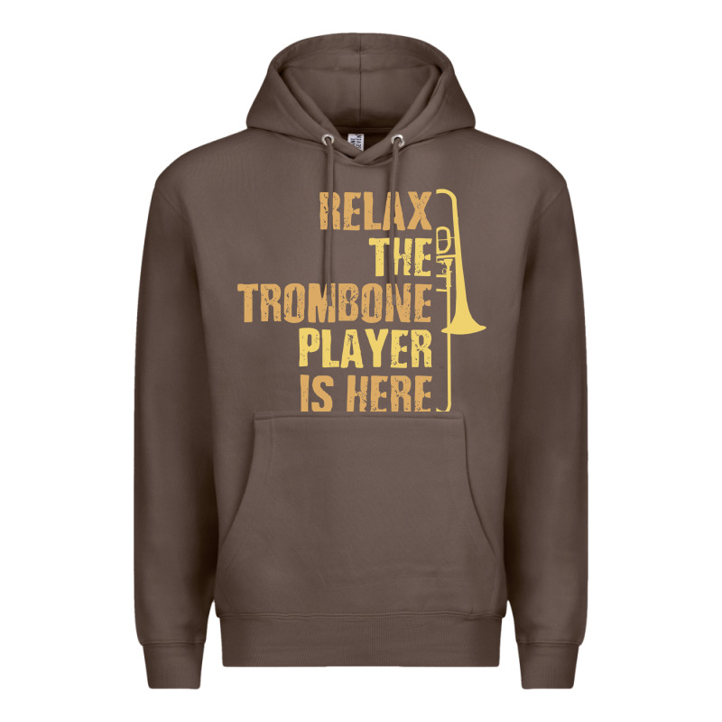 Relax The Trombone Player Is Here Gift Trombone Gifts Premium Hoodie by lanVoArt | Teevron