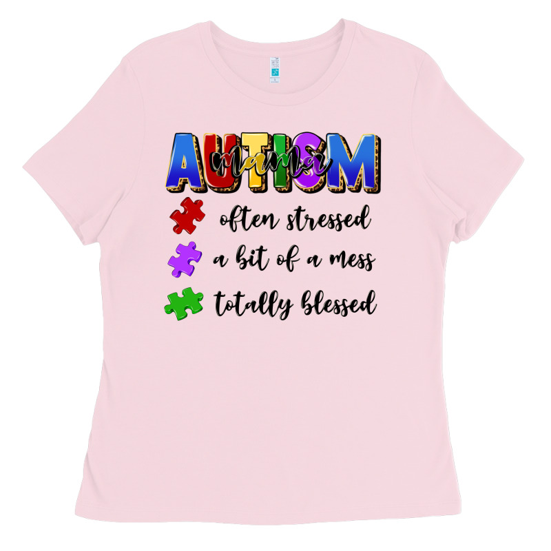 I'm A Hot Mess Always Stressed And Proudly Autism Ladies Tee by Artiststas | Teevron