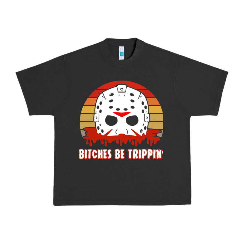 Halloween Bitches Be Trippin Jason Mask Urban Heavy Tee by lanVoArt | Teevron