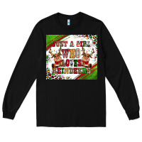 Black just a girl who loves reindeer Long Sleeve Tee - CowGirlArtShop