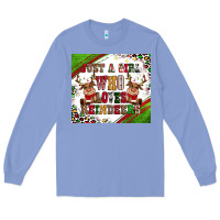 Colony Blue just a girl who loves reindeer Long Sleeve Tee - CowGirlArtShop