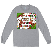 Heather Grey just a girl who loves reindeer Long Sleeve Tee - CowGirlArtShop