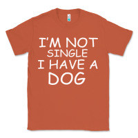 Copper I m Not SIngle I Have a Dog Classic Tee - Bettercallsaul