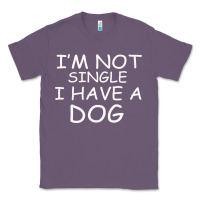 Lavender I m Not SIngle I Have a Dog Classic Tee - Bettercallsaul