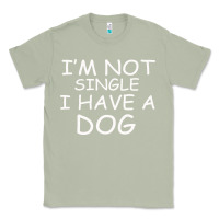 Matcha I m Not SIngle I Have a Dog Classic Tee - Bettercallsaul