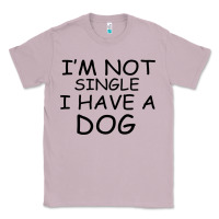 Lilac I m Not Single I Have A Dog Classic Tee - Bettercallsaul