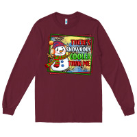 Burgundy theres snowbody cooler than me Long Sleeve Tee - CowGirlArtShop