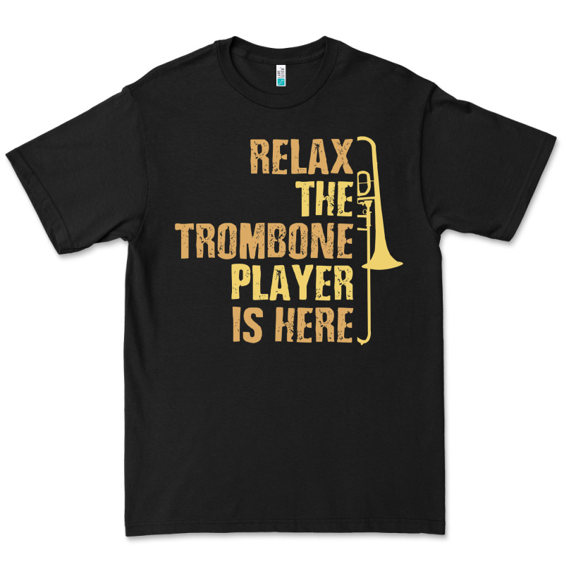 Relax The Trombone Player Is Here Gift Trombone Gifts Premium Tee by lanVoArt | Teevron