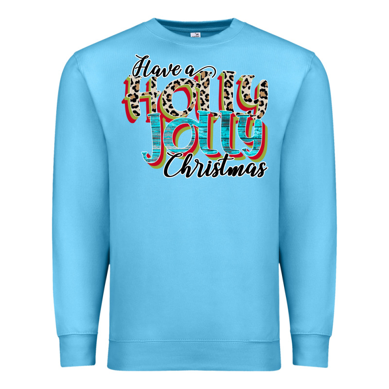 Have A Holly Jolly Christmas Premium Sweatshirt by CowhideDigitalArt | Teevron