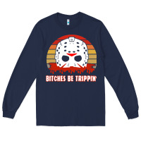 Navy Halloween Bitches Be Trippin Jason Mask Long Sleeve Tee - lanVoArt