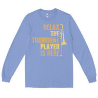 Colony Blue relax the trombone player is here gift trombone gifts Long Sleeve Tee - lanVoArt