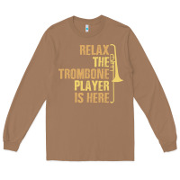 Toasted Coconut relax the trombone player is here gift trombone gifts Long Sleeve Tee - lanVoArt