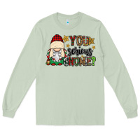 Matcha you serious gnomie Long Sleeve Tee - CowGirlArtShop