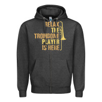 Charcoal Heather relax the trombone player is here gift trombone gifts Zipper Hoodie - lanVoArt