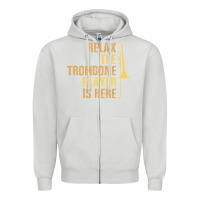 Dove Grey relax the trombone player is here gift trombone gifts Zipper Hoodie - lanVoArt