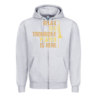 Heather Grey relax the trombone player is here gift trombone gifts Zipper Hoodie - lanVoArt