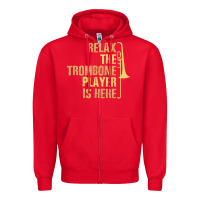 Red relax the trombone player is here gift trombone gifts Zipper Hoodie - lanVoArt