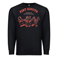 Black pist idiots Premium Sweatshirt - lanVoArt