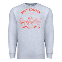 Heather Grey pist idiots Premium Sweatshirt - lanVoArt