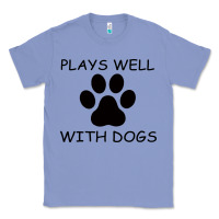 Colony Blue Plays Well With Dogs Classic Tee - Bettercallsaul