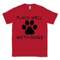 Red Plays Well With Dogs Classic Tee - Bettercallsaul
