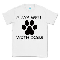 White Plays Well With Dogs Classic Tee - Bettercallsaul