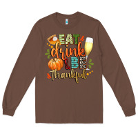 Chestnut eat drink and be thankful Long Sleeve Tee - CowGirlArtShop