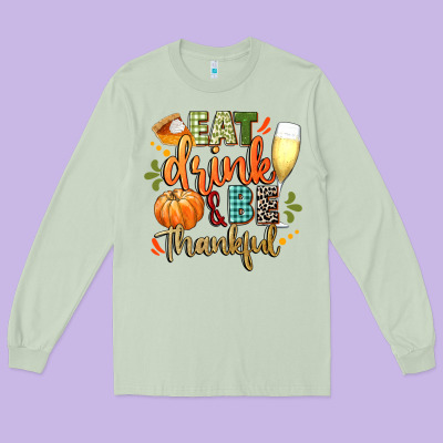 Eat Drink And Be Thankful Long Sleeve Tee Designed By Cowgirlartshop