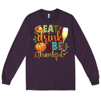 Plum eat drink and be thankful Long Sleeve Tee - CowGirlArtShop