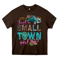 Chocolate Brown Just A Small Town Girl With Truck Heavy Core Tee - BundleAndBundleShop