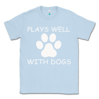 Dusty Blue Plays Well With Dogs Classic Tee - Bettercallsaul