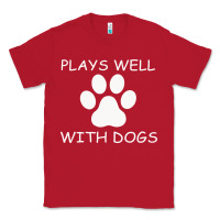Red Plays Well With Dogs Classic Tee - Bettercallsaul