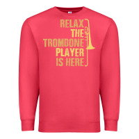 Cardinal relax the trombone player is here gift trombone gifts Premium Sweatshirt - lanVoArt